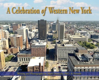 A Celebration of Western New York - There's so much to love, Mark D. Donnelly - Gebonden - 9781956688306