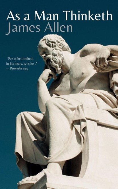 As a Man Thinketh, James Allen - Paperback - 9781956716184