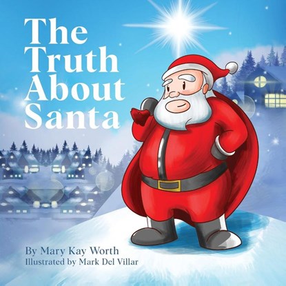 The Truth About Santa, Mary Kay Worth - Paperback - 9781956742411
