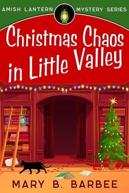 Christmas Chaos in Little Valley, Mary B. Barbee - Ebook - 9781956756241