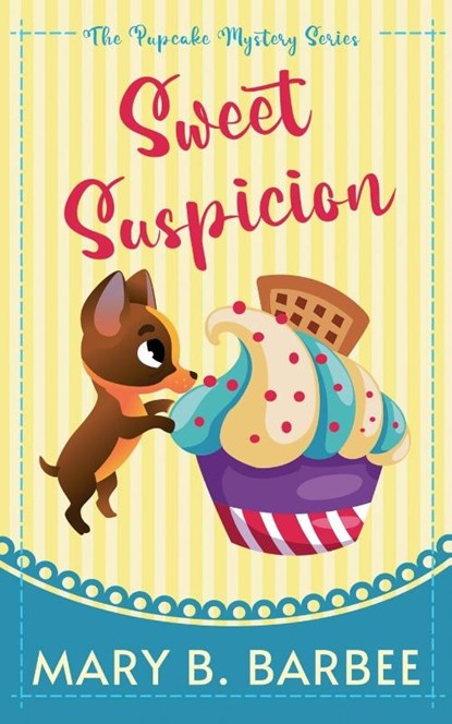 Sweet Suspicion, Mary B. Barbee - Paperback - 9781956756364