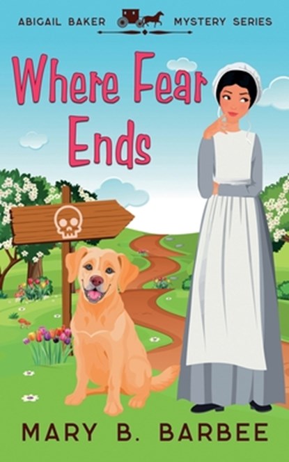Where Fear Ends, Mary B. Barbee - Paperback - 9781956756388