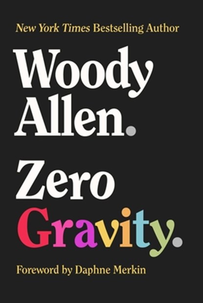 Zero Gravity, Woody Allen - Gebonden - 9781956763294