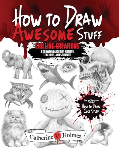 How to Draw Awesome Stuff, Catherine V Holmes - Gebonden - 9781956769791
