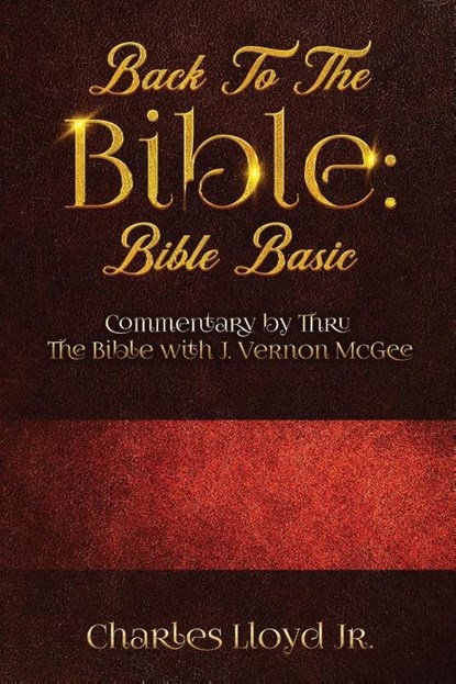 Back To The Bible Bible Basic, Charles Lloyd - Paperback - 9781956775471
