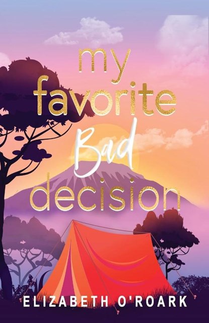 My Favorite Bad Decision, Elizabeth O'Roark - Paperback - 9781956800173