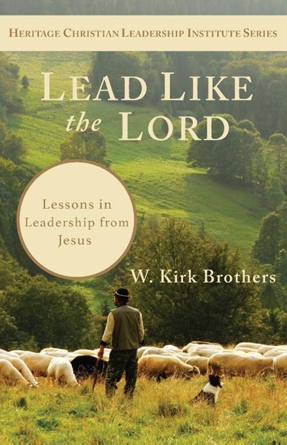 Lead Like the Lord, W K Brothers - Paperback - 9781956811162