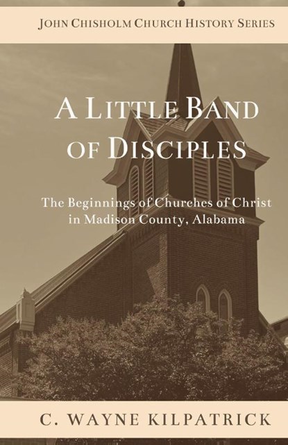 A Little Band of Disciples, Charlie Kilpatrick - Gebonden - 9781956811759