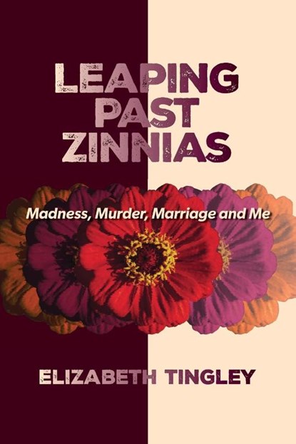 Leaping Past Zinnias, Elizabeth Tingley - Paperback - 9781956864700