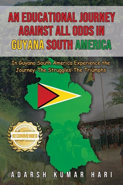 An Educational Journey Against All Odds in Guyana South America, Adarsh Kumar Hari - Paperback - 9781956876956