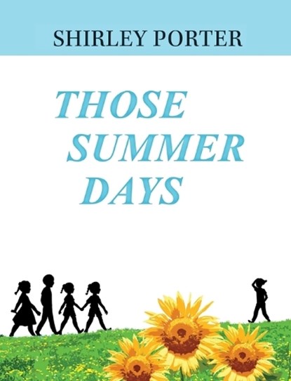 Those Summer Days, PORTER,  Shirley L. - Gebonden - 9781956884098