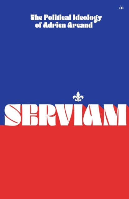 Serviam, Adrien Arcand - Paperback - 9781956887020