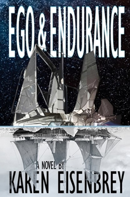 Ego & Endurance, Karen Eisenbrey - Paperback - 9781956892277