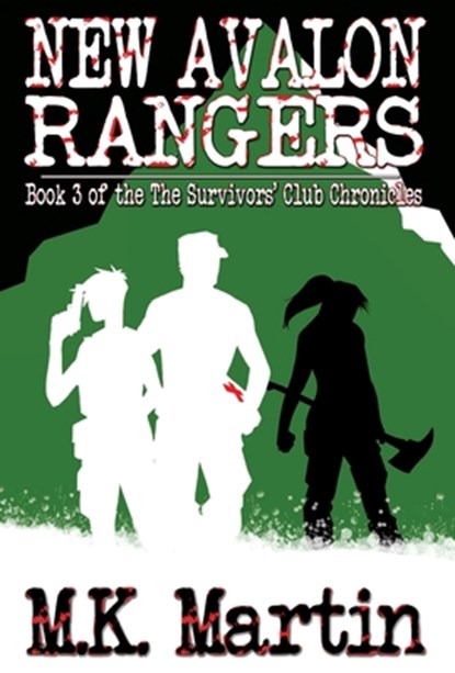 New Avalon Rangers: Book 3 of The Survivors' Club Chronicles, M. K. Martin - Gebonden - 9781956892666