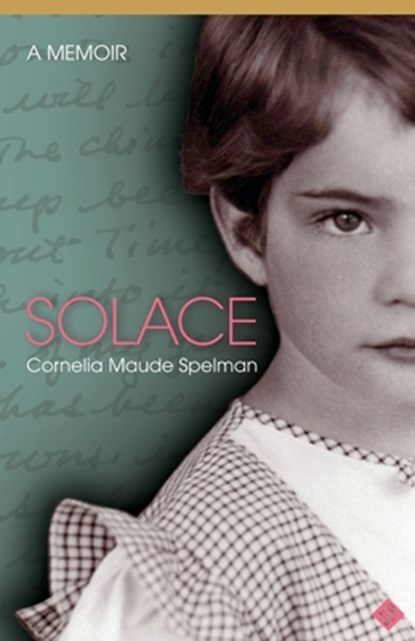 Solace, Cornelia M. Spelman - Paperback - 9781956907162