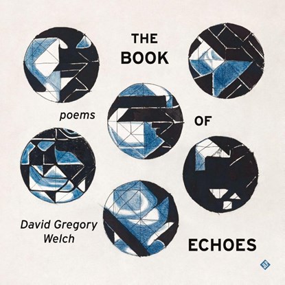 The Book of Echoes, David Gregory Welch - Paperback - 9781956907230