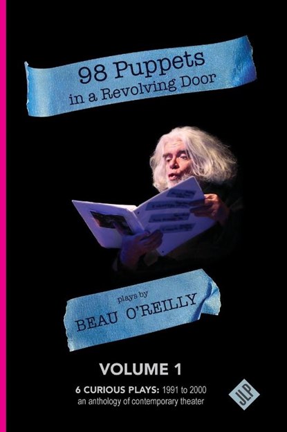 98 Puppets in a Revolving Door, Beau O'Reilly - Paperback - 9781956907261