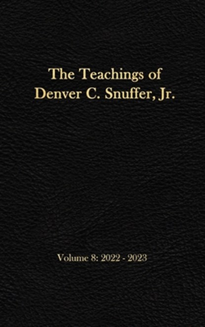 The Teachings of Denver C. Snuffer, Jr. Volume 8, Denver C. Snuffer - Gebonden - 9781956909302