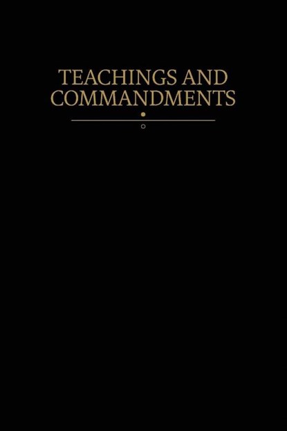 Teachings and Commandments, Restoration Scriptures Foundation - Paperback - 9781956909401