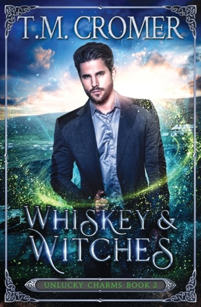 Whiskey & Witches, T M Cromer - Paperback - 9781956941098