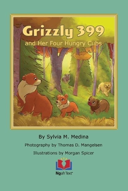 Grizzly 399 and Her Four Hungry Cubs, Sylvia M. Medina - Paperback - 9781956944419