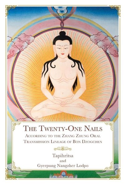 The Twenty-One Nails, Tapihritsa ; Gyerpung Nangzher Lodpo ; Daniel P Brown - Gebonden - 9781956950069