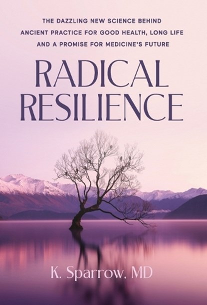 Radical Resilience, K. Sparrow - Gebonden - 9781956955736