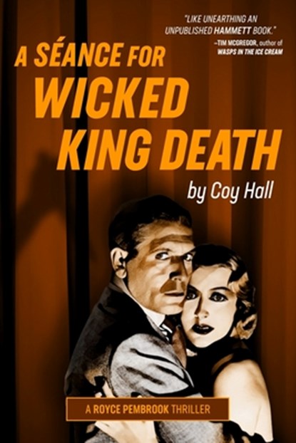 A Séance for Wicked King Death, Coy Hall - Paperback - 9781956957228