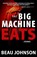 The Big Machine Eats, Beau Johnson - Paperback - 9781956957952