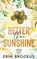 Better than Sunshine, Erin Brockus - Paperback - 9781957003504
