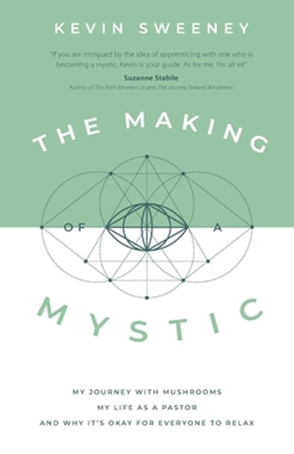 The Making of a Mystic, Kevin Sweeney - Paperback - 9781957007144
