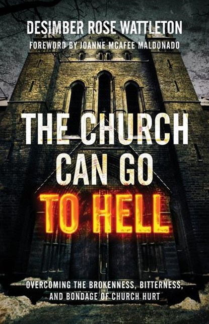 The Church Can Go To Hell, Desimber Rose Wattleton - Paperback - 9781957007168