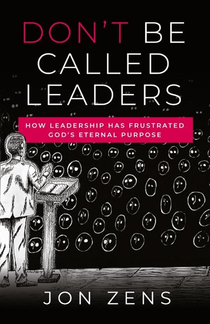 Don't Be Called Leaders, Jon Zens - Paperback - 9781957007793