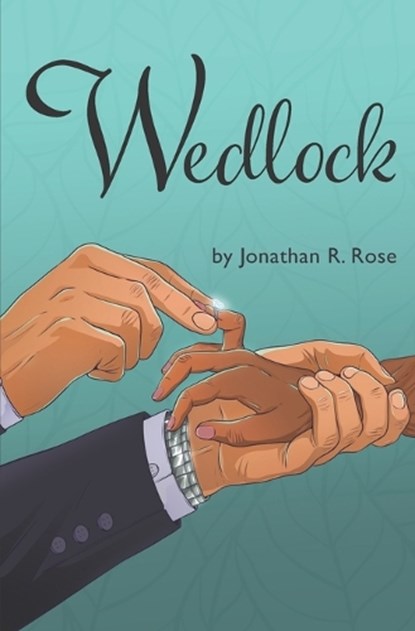 Wedlock, Jonathan R Rose - Paperback - 9781957010106