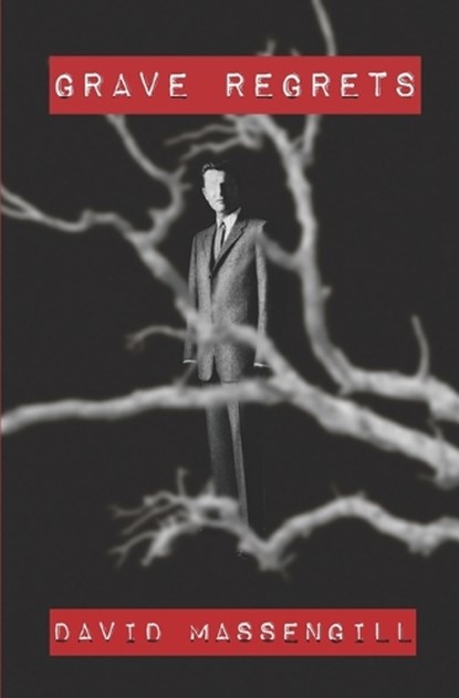 Grave Regrets, David Massengill - Paperback - 9781957010199