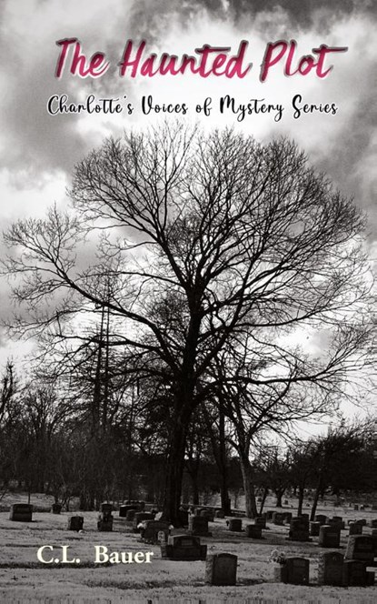 The Haunted Plot, C. L. Bauer - Paperback - 9781957015095