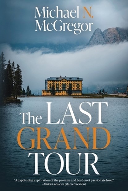 The Last Grand Tour, Michael N. McGregor - Paperback - 9781957024103