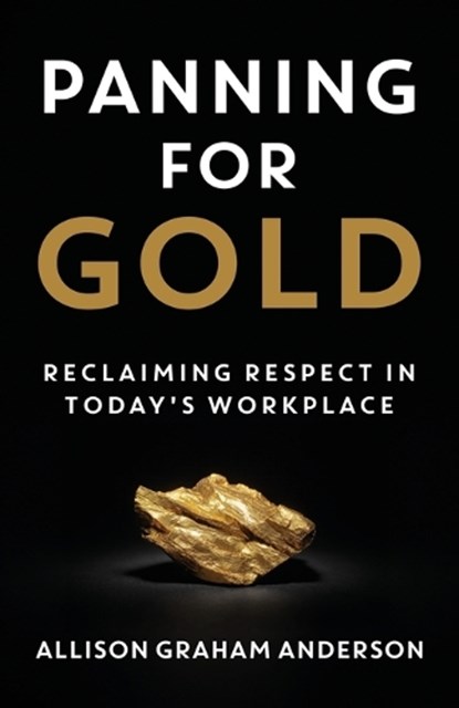 Panning for Gold, Allison Graham Anderson - Paperback - 9781957048260