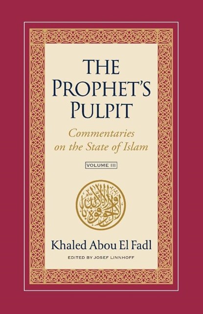 The Prophet's Pulpit, Khaled Abou El Fadl - Paperback - 9781957063096