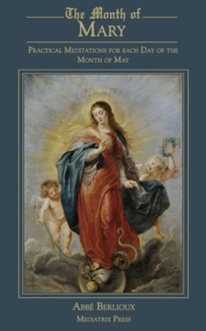 The Month of Mary, Abbe Berlioux - Paperback - 9781957066257