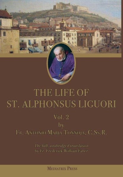 Tannoja, A: Life of St. Alphonsus Liguori, Antonio Maria Tannoja - Gebonden - 9781957066561