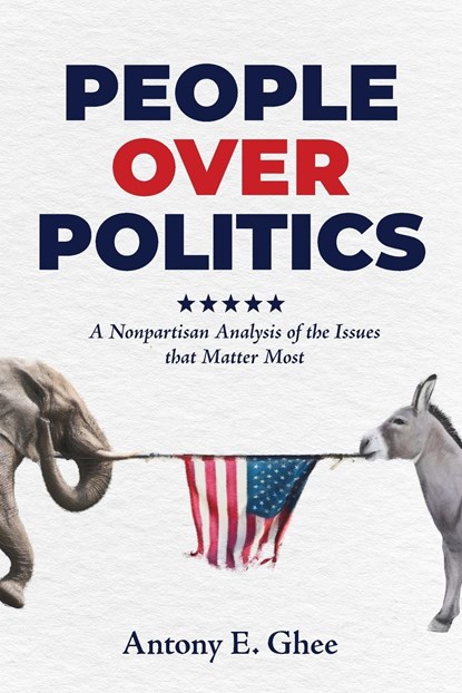 People Over Politics, Antony E. Ghee - Paperback - 9781957092416
