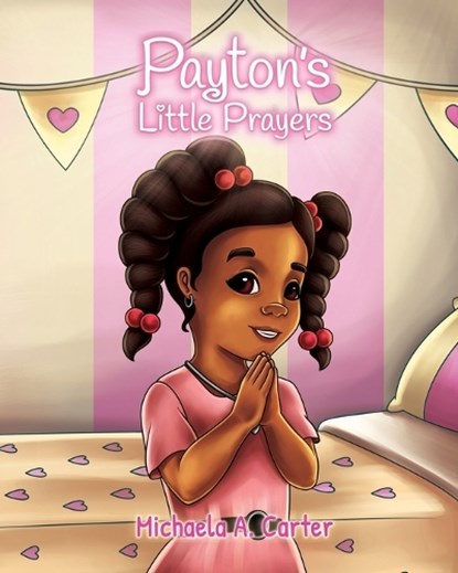 Payton's Little Prayers, Michaela A. Carter - Paperback - 9781957092676