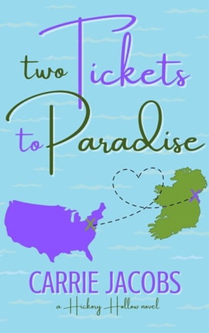 Two Tickets to Paradise, Carrie Jacobs - Ebook - 9781957117041