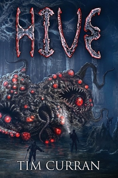 Hive, Tim Curran - Paperback - 9781957121406