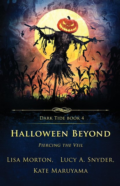 Halloween Beyond, Lisa Morton ;  Lucy A. Snyder ;  Kate Maruyama - Paperback - 9781957133195