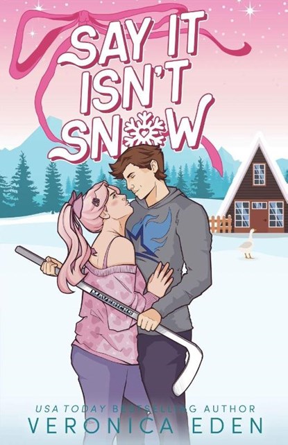 Say It Isn't Snow, Veronica Eden - Paperback - 9781957134321