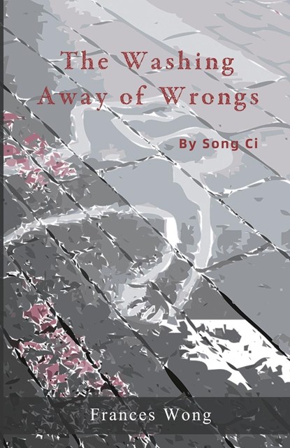The Washing Away of Wrongs, Ci Song - Paperback - 9781957144818