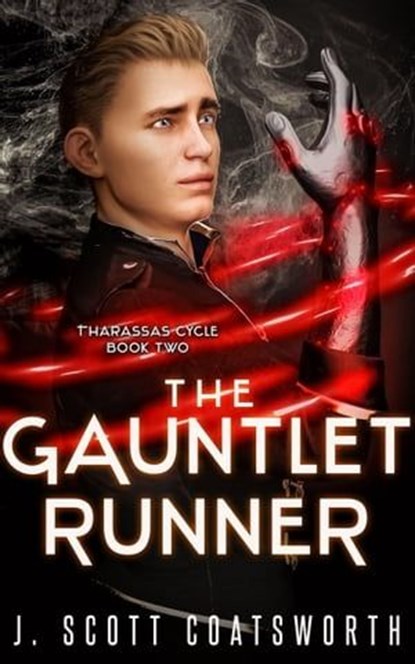 The Gauntlet Runner, J. Scott Coatsworth - Ebook - 9781957146126