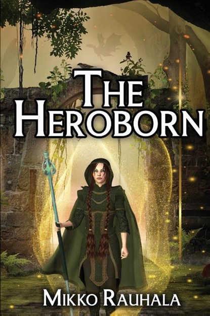 The Heroborn, Mikko Rauhala - Paperback - 9781957146799